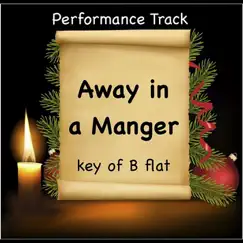 Away in a Manger (Performance Track - Key of B flat) Song Lyrics
