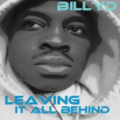 Leaving It All Behind - Single by BillyD album reviews, ratings, credits