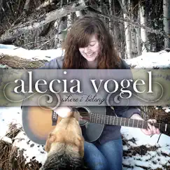 Where I Belong - Single by Alecia Vogel album reviews, ratings, credits