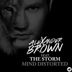 Mind Distorted (feat. The Storm) - Single by Alexander Brown album reviews, ratings, credits