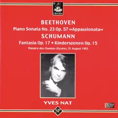 Beethoven: Piano Sonata - Schumann: Fantasia & Kinderszenen by Yves Nat album reviews, ratings, credits