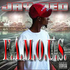 F.A.M.O.U.S. by Jay-Ded album reviews, ratings, credits
