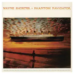 Phantom Navigator by Wayne Shorter album reviews, ratings, credits