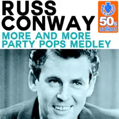 More and More Party Pops Medley (Remastered) - Single by Russ Conway album reviews, ratings, credits