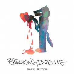 Breaking Into Me by Mack Mitch album reviews, ratings, credits