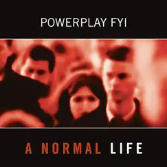 A Normal Life by PowerPlay FYI album reviews, ratings, credits