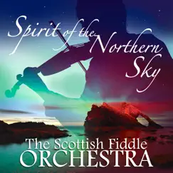 Spirit of the Northern Sky by The Scottish Fiddle Orchestra album reviews, ratings, credits