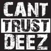 Can't Trust Deez (feat. IamSu & AD) - Single album lyrics, reviews, download