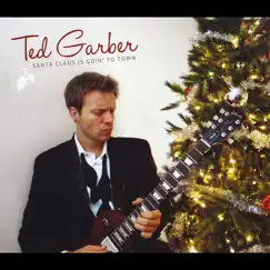 Santa Claus Is Goin' to Town by Ted Garber album reviews, ratings, credits