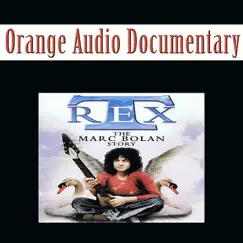 Orange Audio Documentary: T Rex - The Marc Bolan Story by Orange album reviews, ratings, credits