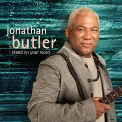 I Stand On Your Word - Single by Jonathan Butler album reviews, ratings, credits