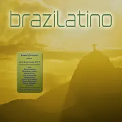Brazilatino - Latin Club Lounge, Vol. 1 (Brazil 2014 Worldcup Edition) by Various Artists album reviews, ratings, credits