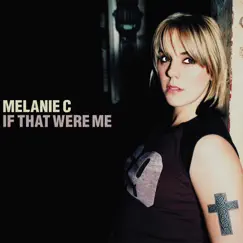 If That Were Me - Single by Melanie C album reviews, ratings, credits