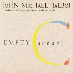 Empty Canvas by John Michael Talbot album reviews, ratings, credits
