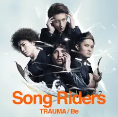 Trauma / Be - EP by Song Riders album reviews, ratings, credits