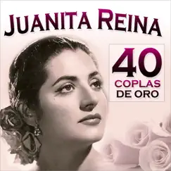 40 Coplas de Oro by Juanita Reina album reviews, ratings, credits