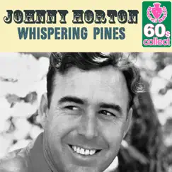 Whispering Pines (Remastered) - Single by Johnny Horton album reviews, ratings, credits
