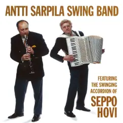 Featuring the Swinging Accordion of Seppo Hovi by Antti Sarpila Swing Band album reviews, ratings, credits