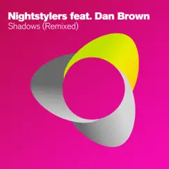 Shadows (Remixed) [feat. Dan Brown] - EP by Nightstylers album reviews, ratings, credits