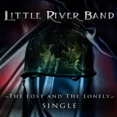 The Lost and the Lonely - Single by Little River Band album reviews, ratings, credits