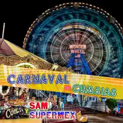 Carnaval de Cumbias (feat. Sam Lopez & Roberto Hernandez) by Sam Y Supermex album reviews, ratings, credits