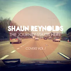 The Journey Starts Here - EP by Shaun Reynolds album reviews, ratings, credits