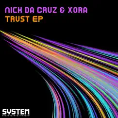 Trust - EP by Nick da Cruz & Xora album reviews, ratings, credits