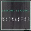 Wide-Eyed & Wild-Eyed - Single album lyrics, reviews, download