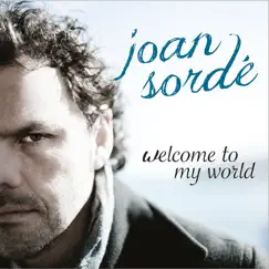 Welcome to My World - Single by Joan Sordé album reviews, ratings, credits