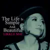 The Life Is Simple and Beautiful - Single album lyrics, reviews, download
