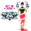 Get Me High - Single album lyrics, reviews, download