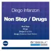 Non Stop / Drugs - EP album lyrics, reviews, download