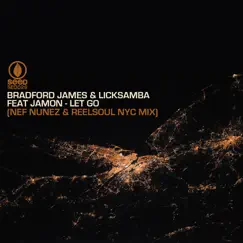 Let Go (feat. Jamon) [Nef Nunez & Reelsoul NYC Instrumental] Song Lyrics