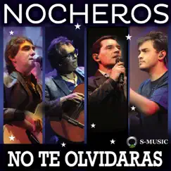 No Te Olvidarás (feat. Andres Gonzales) [Chaca Rap] - Single by Los Nocheros album reviews, ratings, credits