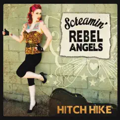 Hitch Hike by Screamin' Rebel Angels album reviews, ratings, credits