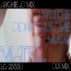 I Wish He Didn't Trust Me So Much (Drum Mix) Song Lyrics
