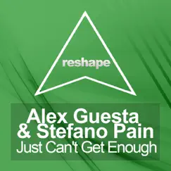 Just Can't Get Enough - Single by Alex Guesta & Stefano Pain album reviews, ratings, credits