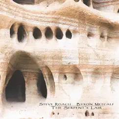 The Serpent's Lair by Steve Roach & Byron Metcalf album reviews, ratings, credits