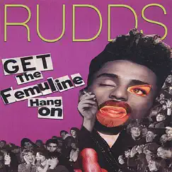 Get the Femuline Hang On by The Rudds album reviews, ratings, credits