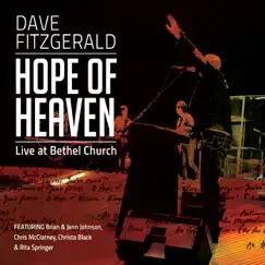Hope of Heaven: Live at Bethel Church by Dave Fitzgerald album reviews, ratings, credits
