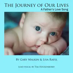 The Journey of Our Lives (feat. Tim Hockenberry) - Single by Lisa Rafel & Gary Malkin album reviews, ratings, credits