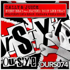 Every Beat / Do It Like That - Single by Cally & Juice album reviews, ratings, credits