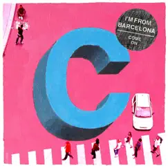 Come On - Single by I'm from Barcelona album reviews, ratings, credits
