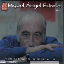 Recital para la Memoria: Evocaciones by Miguel Ángel Estrella album reviews, ratings, credits