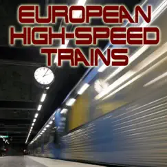 European High-Speed Trains by Pro Sound Effects Library album reviews, ratings, credits