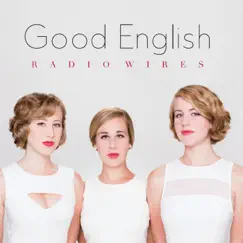 Radio Wires by Good English album reviews, ratings, credits