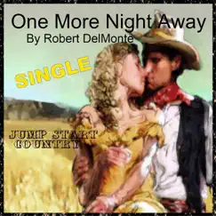 One More Night Away - Single by Robert Delmonte album reviews, ratings, credits