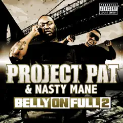 Belly On Full 2 by Project Pat & Nasty Mane album reviews, ratings, credits