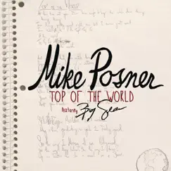 Top of the World (feat. Big Sean) - Single by Mike Posner album reviews, ratings, credits