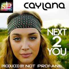 Next to You - Single by Caylana album reviews, ratings, credits